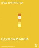 Adobe Illustrator CS4 Classroom in a Book