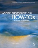 Adobe Photoshop CS4 How-Tos: 100 Essential Techniques